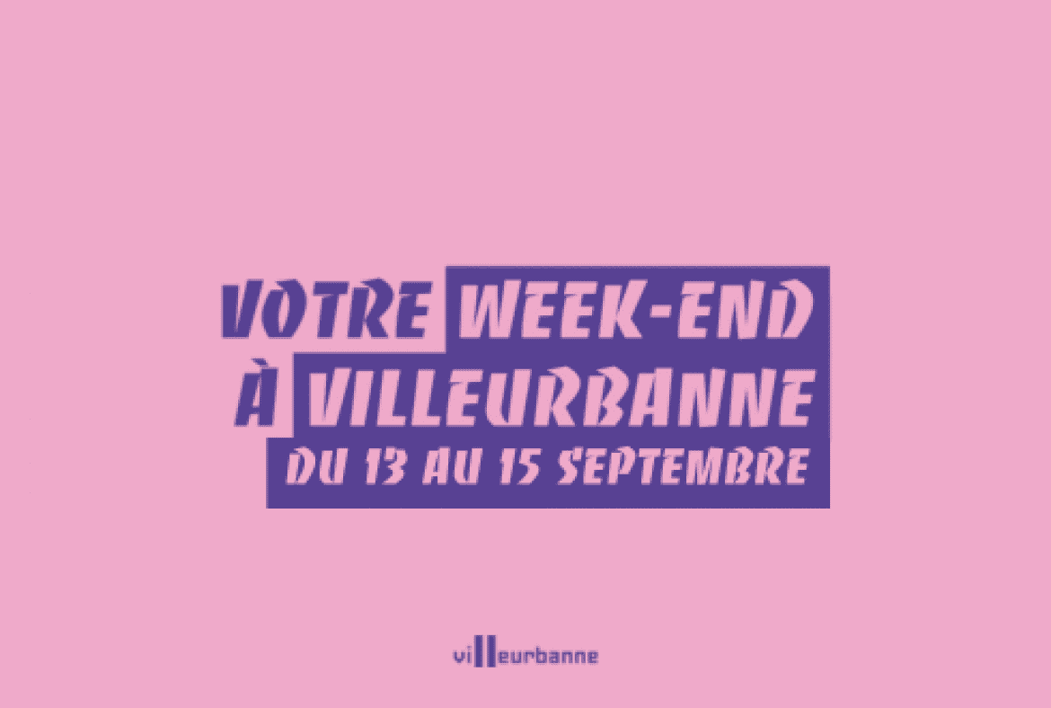 Que faire ce week-end à Villeurbanne ?